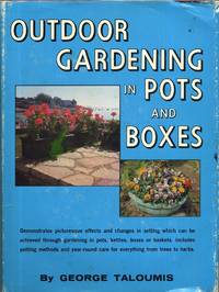 Outdoor Gardening in Pots and Boxes