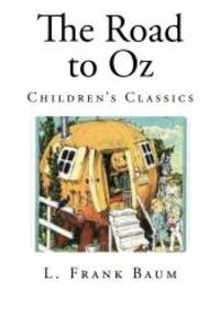 image of The Road to Oz: Children's Classics (Royal Historian of Oz)