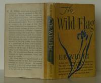 The Wild Flag by White, E. B - 1946