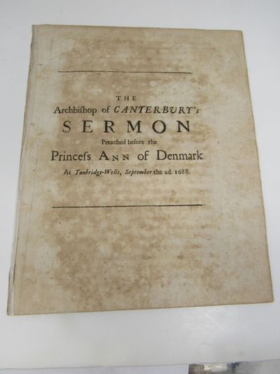 The parable of the ten virgins in a sermon preached before Her Royal Highness Princess Ann of Denmark at Tunbridge-Wells, September the 2d, 1688