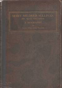 cover of Mary Mildred Sullivan (Mrs. Algernon Sydney Sullivan): A Biography