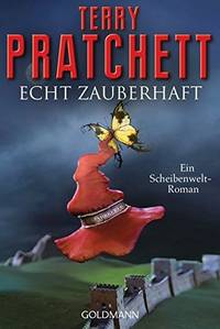 Echt zauberhaft: Ein Scheibenwelt-Roman by Pratchett, Terry