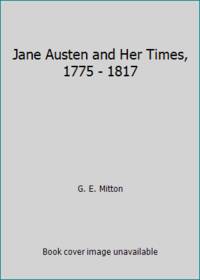 Jane Austen and Her Times, 1775 - 1817