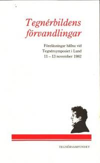 Tegnérbildens förvandlingar. Föreläsningar hållna…