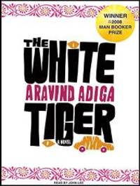 The White Tiger: A Novel by Aravind Adiga - 2008-06-01