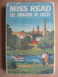 THE HOWARDS OF CAXLEY by Read, Miss - 1967