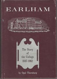 Earlham: The Story of the College 1847 1962