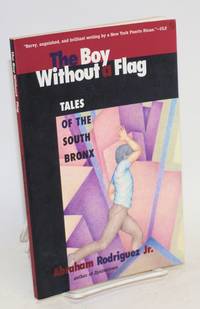 The boy without a flag; tales of the South Bronx