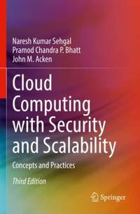 Cloud Computing with Security and Scalability. : Concepts and Practices
