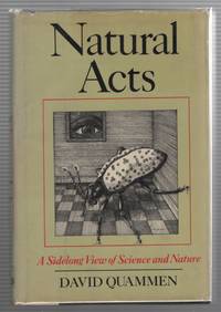 image of Natural Acts: a Sidelong View of Science and Nature