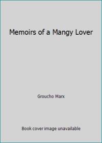 Memoirs of a Mangy Lover