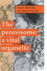 The Peroxisome: A Vital Organelle