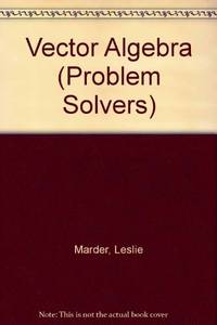 Vector Algebra (Problem Solvers) by Marder, Leslie