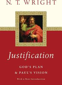 Justification: God's Plan & Paul's Vision