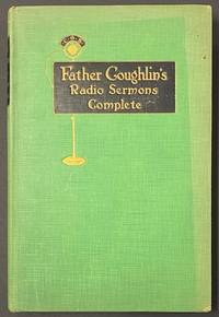 cover of Father Coughlin's Radio Sermons. October, 1930 - April, 1931, Complete