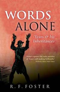 image of Words Alone: Yeats and his Inheritances