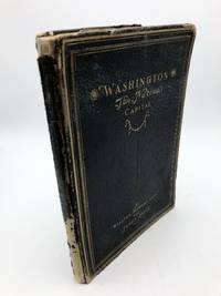 Washington The Nation&#039;s Capital by William Howard Taft and James Bryce - 1915