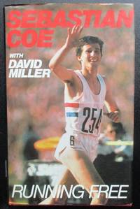 Running Free by Seb Coe; David Miller - 1981