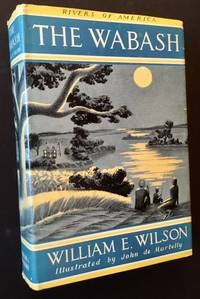 The Wabash by William E. Wilson - First Edition - 1940 - from Appledore Books, ABAA (SKU: 17631)