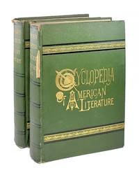 Cyclopaedia of American Literature: Embracing Personal and Critical Notices of Authors, And Selections from their Writings, From the Earliest Period to the Present Day; With Portraits, Autographs, and other Illustrations [Two Volumes]