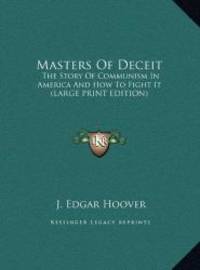 image of Masters Of Deceit: The Story Of Communism In America And How To Fight It (LARGE PRINT EDITION)