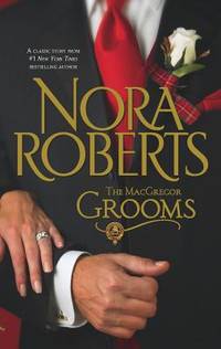 The MacGregor Grooms by Nora Roberts - 2008