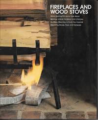 Fireplaces And Wood Stoves by Grunwald, Henry A - 1981