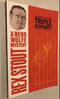 Triple Jeopardy A Nero Wolfe Threesome