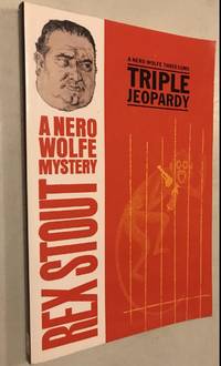 Triple Jeopardy, A Nero Wolfe Threesome by Stout, Rex - 1995-01-02