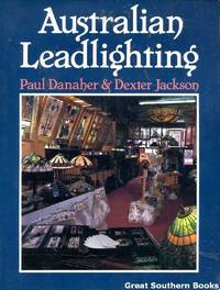 Australian Leadlighting by Danaher, Paul; Jackson, Dexter - 1991