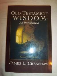 Old Testament Wisdom: An Introduction by Crenshaw, James L - 1998