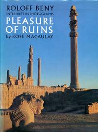 Roloff Beny Interprets in Photographs Pleasure of Ruins