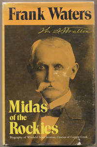 Midas of the Rockies: The Story of Stratton and Cripple Creek