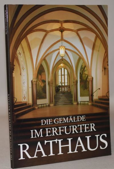 Die Gemälde im Erfurter Rathaus..