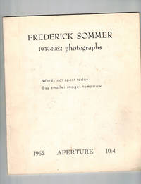 Aperture Volume 10, Number 4 (10:4): Frederick Sommer: 1939-1962 Photographs