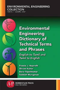 Environmental Engineering Dictionary of Technical Terms and Phrases: English to Tamil and Tamil...