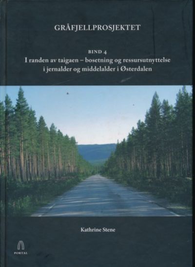 Gråfjellprosjektet. Bind 4. I randen av taigaen -…