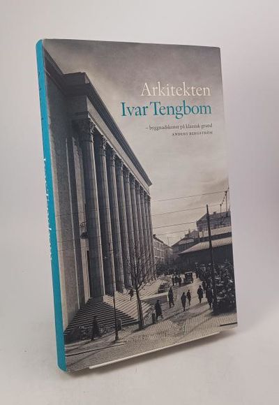 Arkitekten Ivar Tengbom - byggnadskonst på…