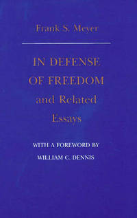 In Defense of Freedom & Related Essays