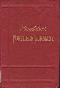 image of NORTHERN GERMANY As Far As the Bavarian and Austrian Frontiers. Handbook for Travellers
