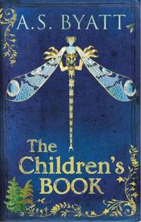 The Children&#039;s Book by Byatt, A.S - 2009