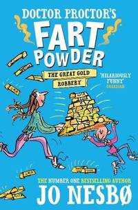 cover of Doctor Proctor's Fart Powder: The Great Gold Robbery