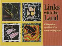 image of Links with the Land: Writing and Art By Children of the Murray-Darling Basin