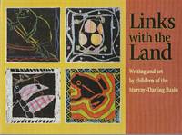 Links with the Land: Writing and Art By Children of the Murray-Darling Basin