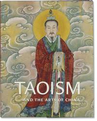 Taoism and the Arts of China (First Edition)