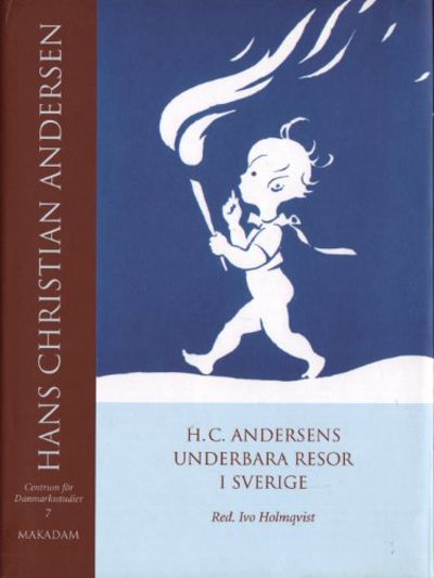H. C. ANDERSENS UNDERBARA RESOR I SVERIGE.