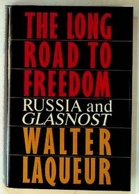 The Long Road to Freedom: Russia and Glasnost