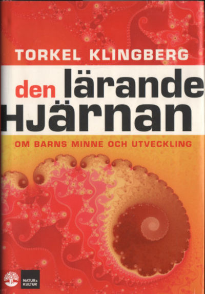 DEN LÄRANDE HJÄRNAN. Om barns minne och…