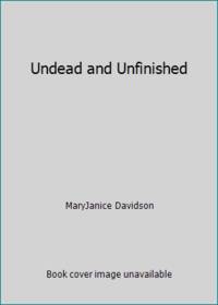 Undead and Unfinished