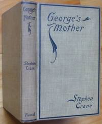 GEORGE&#039;S MOTHER by Crane, Stephen - 1896